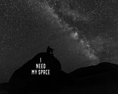 Framed I Need My Space - Black and White Print