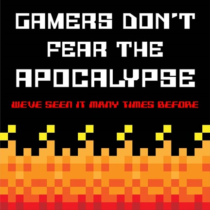 Framed Gamers Don&#39;t Fear The Apocalypse  - Red Print