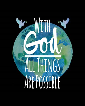 Framed With God All Things Are Possible - Watercolor Earth Black Print