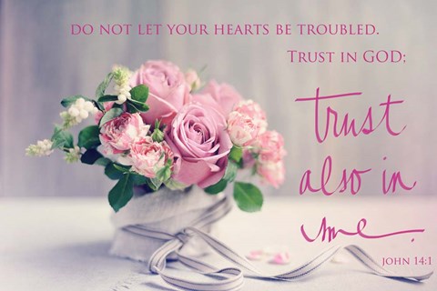 Framed Do Not Let Your Hearts Be Troubled Print