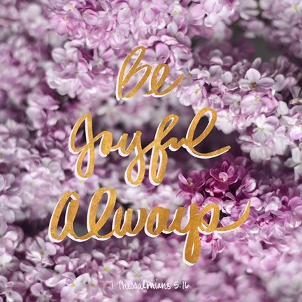 Framed Be Joyful Always Print