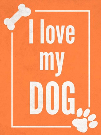 Framed Love my Dog Orange Print