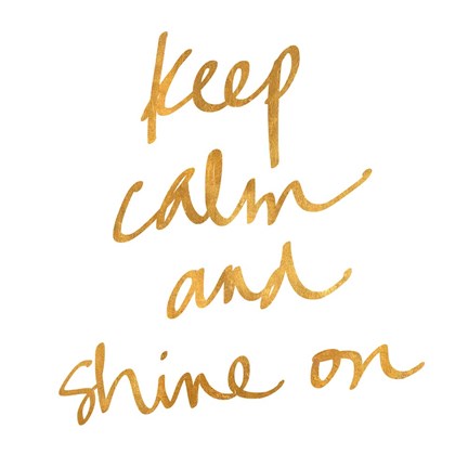 Framed Keep Calm and Shine On Print