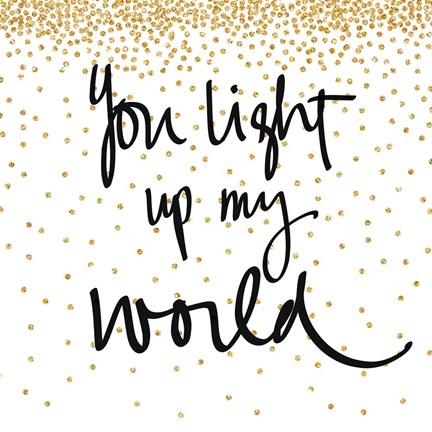 Framed You Light Up My World Print