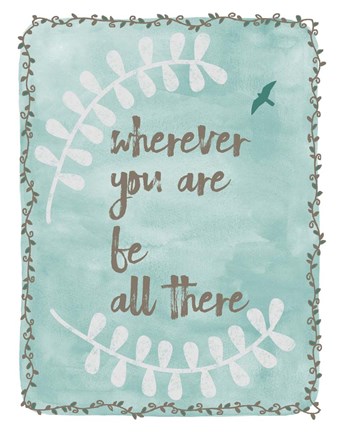 Framed Be All There Print