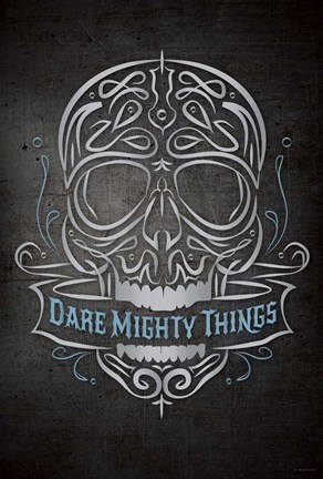 Framed Dare Mighty Print