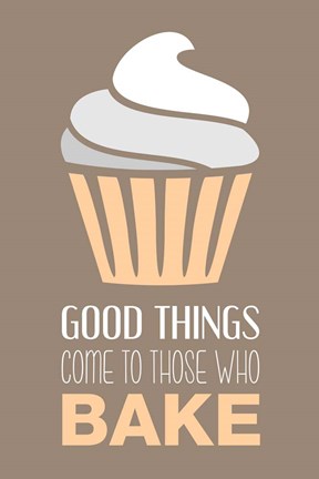 Framed Good Things Come To Those Who Bake- Vanilla Print