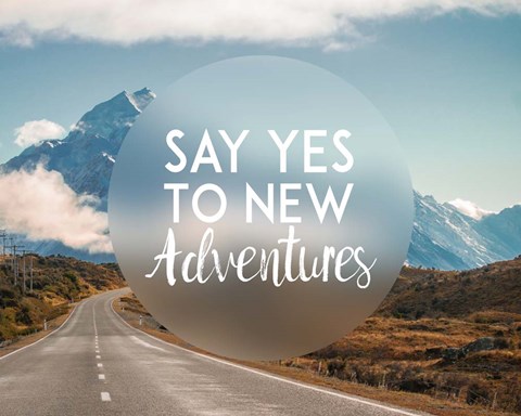 Framed Say Yes To New Adventures -Mountains Print