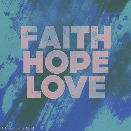 Framed Faith Hope Love I Print
