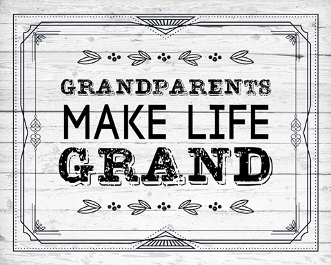 Framed Grandparents Make Life Grand - Painted Wood Background Print