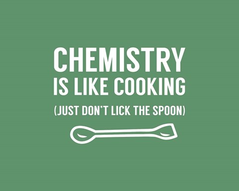 Framed Chemistry Is Like Cooking - Green Print