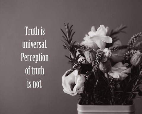 Framed Truth Is Universal - Flowers on Gray Background Grayscale Print
