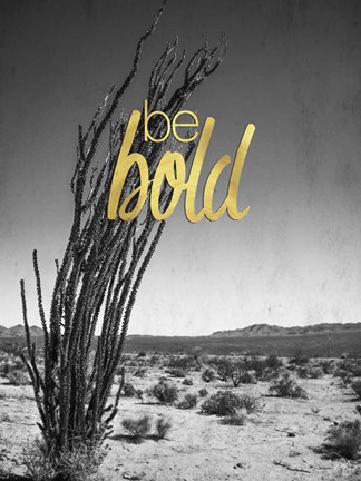 Framed Be Bold Print