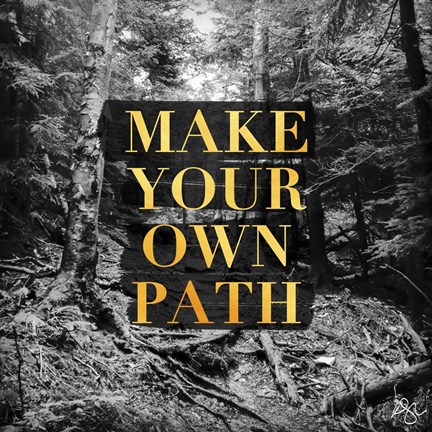 Framed Make your Own Path Print