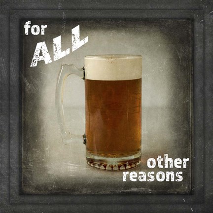 Framed Dorm Room Pub Only Other Reason Print