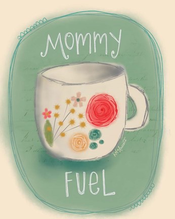 Framed Mommy Fuel Print