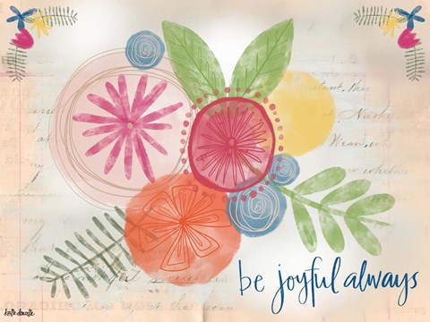 Framed Be Joyful Always Print