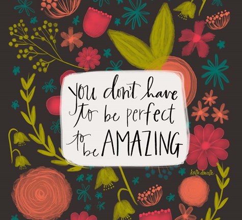 Framed You Don't Have to Be Perfect - Black Print