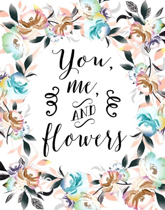Framed You Me and Flowers Print