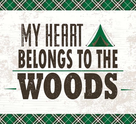 Framed My Heart Belongs to the Woods Print