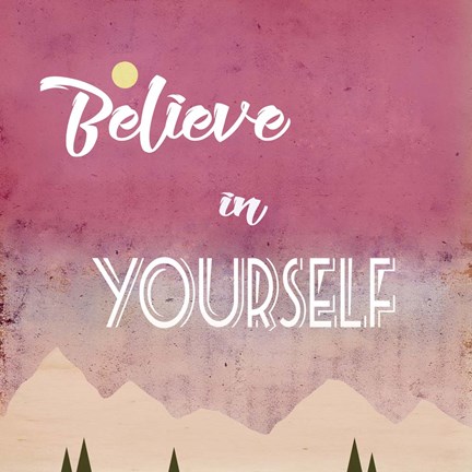 Framed Believe in Yourself Print