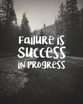 Framed Failure Is Success In Progress - Black and White Print