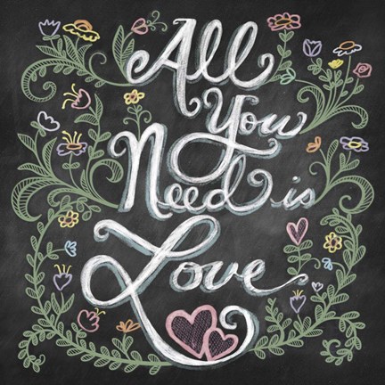 Framed All You Needis Love Print