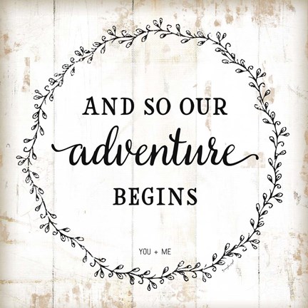 Framed And So Our Adventure Begins Print