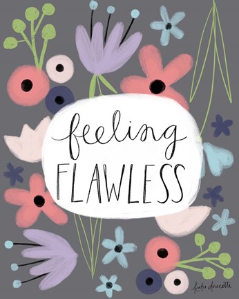 Framed Feeling Flawless Print