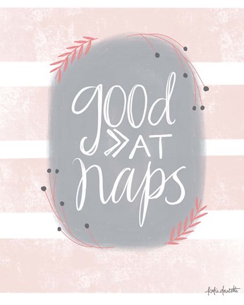 Framed Good at Naps Print