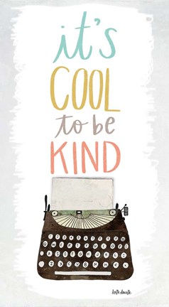 Framed Cool to be Kind Print