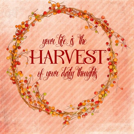 Framed Your Life is the Harvest Print