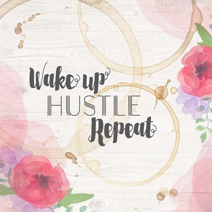 Framed Wake Up, Hustle, Repeat Print