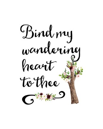 Framed Bind My Wandering Heart Print