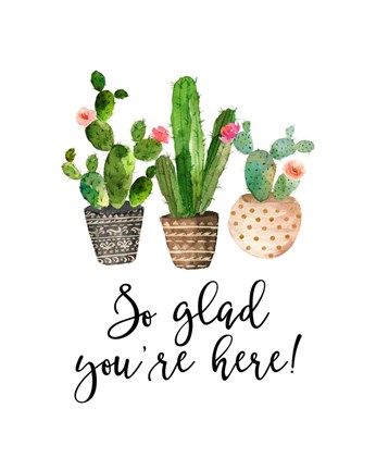 Framed So Glad You're Here Print