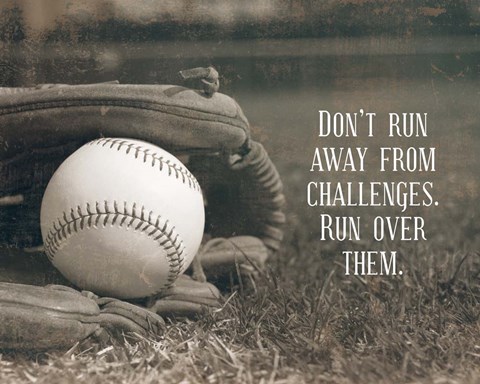 Framed Don&#39;t Run Away From Challenges - Baseball Sepia Print