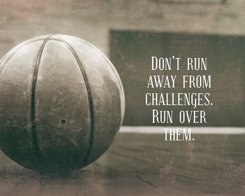Framed Don&#39;t Run Away From Challenges - Basketball Sepia Print