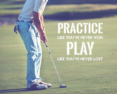 Framed Practice Like You&#39;ve Never Won - Golf Man Print