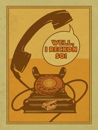 Framed I Reckon So! Print