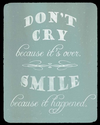 Framed Don't Cry, Worry Tomorrow Print