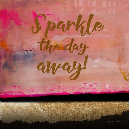 Framed Sparkle the Day Away Print