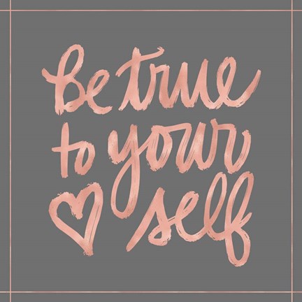 Framed Be True Print