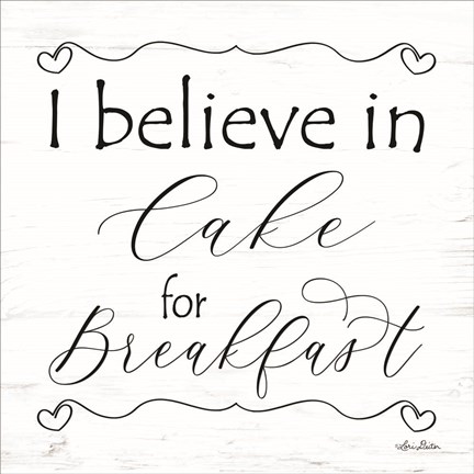 Framed I Believe in Cake for Breakfast Print