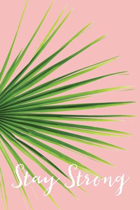 Framed Stay Strong Print