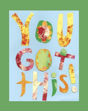 Framed You Got This Print