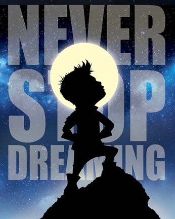 Framed Never Stop Dreaming Print