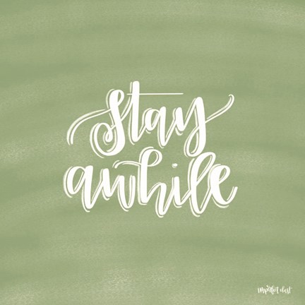 Framed Stay Awhile Print