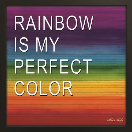 Framed Rainbow is My Perfect Color Print