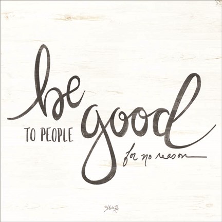 Framed Be Good to People Print