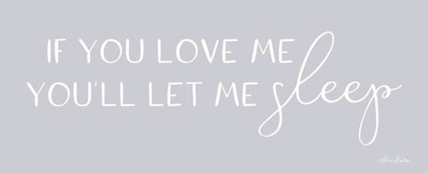 Framed Let Me Sleep Print